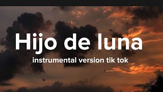 Hijo de la luna - Instrumental - tik tok version Resimi