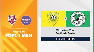 FQPL 1 Men Round 10  Mitchelton FC vs. Southside Eagles Highlights