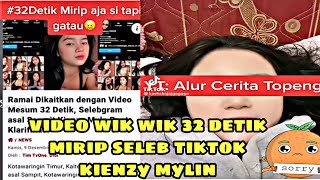 Video viral wik wik 32 detik mirip seleb tiktok kienzy mylin || klarifikasi nya