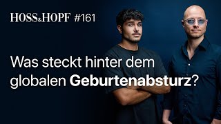 Was steckt hinter dem globalen Geburtenabsturz? - Hoss und Hopf #161