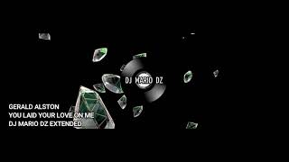 GERALD ALSTON YOU LAID YOUR LOVE ON ME DJ MARIO DZ EXTENDED Resimi