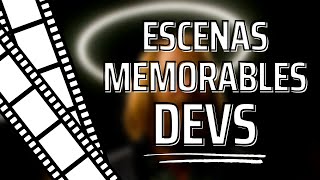Escenas memorables de DEVS