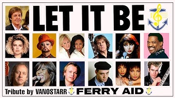 Ferry Aid – Let It Be (1987) | Tribute by VANOSTARR