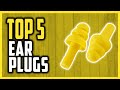 Best Ear Plugs Reviews in 2021 | Top 5 Ear Plugs for Sleeping, comfort, and More