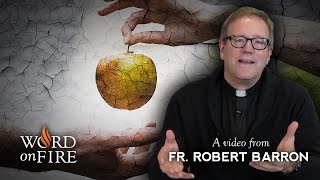 Bishop Barron on The Fall
