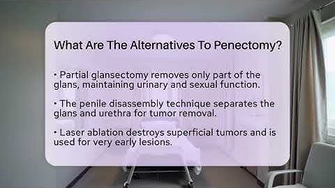 What Are The Alternatives To Penectomy? - The Operating Table