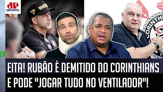 "O Rubão AMEAÇOU JOGAR M&R#@ NO VENTILADOR, cara! Ele foi DEMITIDO do Corinthians e..." OLHA ISSO!
