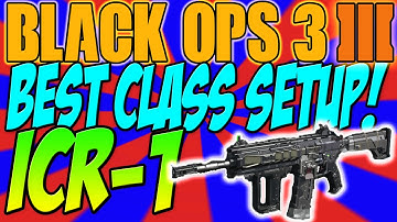 Black Ops 3: BEST CLASS SETUP - "ICR-1" "THE ACCURACY!" Black Ops 3 Multiplayer