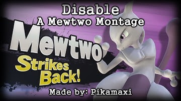Disable - A Mewtwo Montage