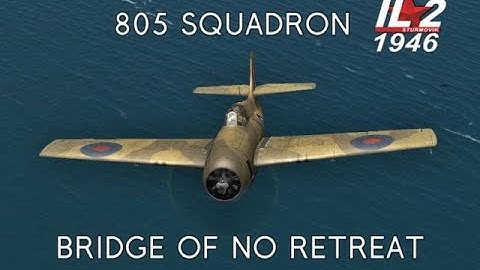 IL2 1946 THE BRIDGE OF NO RETREAT IN 4K UHD