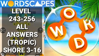 Wordscapes Level 243 256 Tropic Shore Daily Puzzle All Answers Youtube