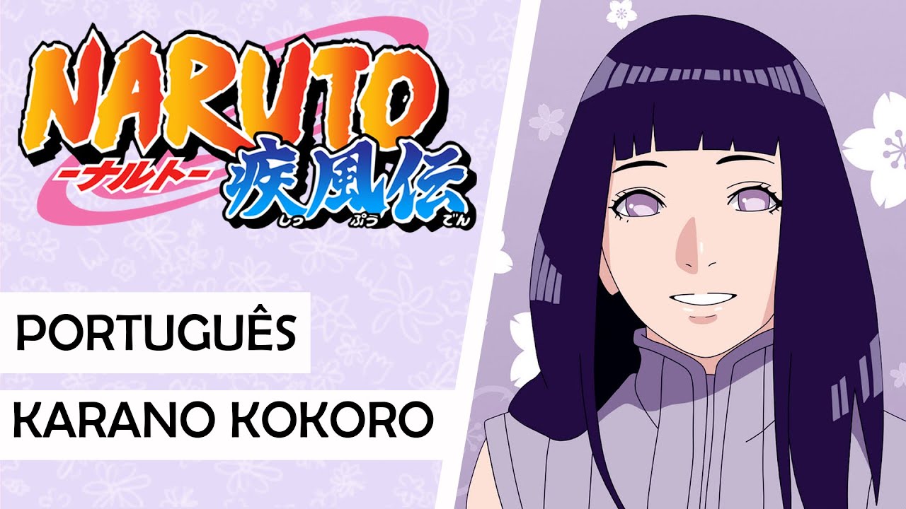 NARUTO SHIPPUDEN - Abertura 20 em Português (Karano Kokoro)