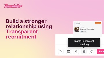 Build Stronger Candidate Relationships using Transparent Recruitment in Teamtailor