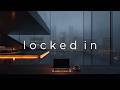 Focus Music for Deep Work | Locked In Mode for Peak Productivity &amp; Flow State