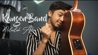 KANGEN BAND - NILAILAH AKU (COVER BY ALDIANSYAH)