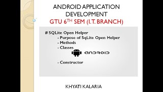 SQLite Open Helper | Purpose | Methods | Classes | Constructor of SQLite Open Helper Class