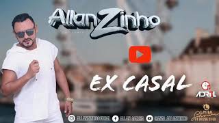 Video thumbnail of "Allanzinho - Ex Casal"