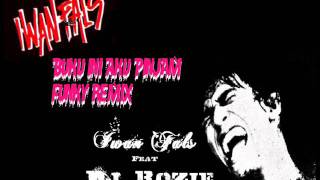 Buku Ini Funky remix (Iwan Fals) By Dj rozie