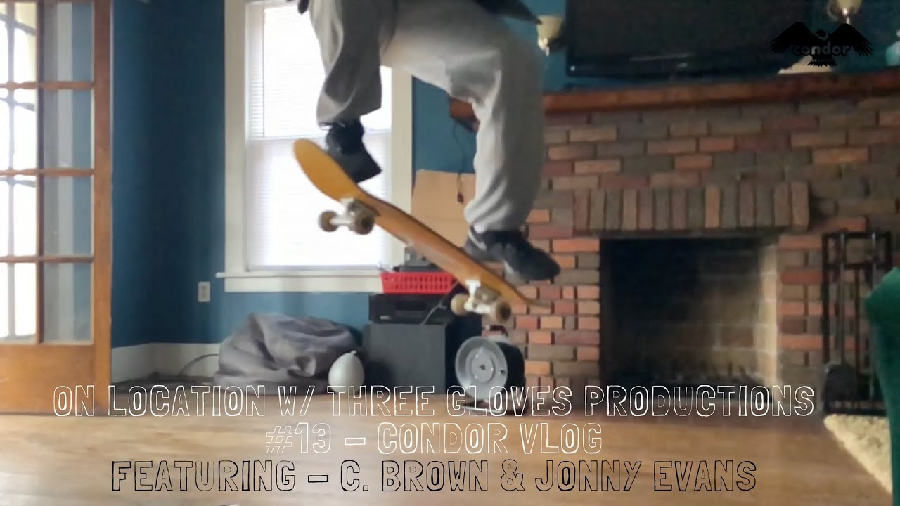 On Location W/ Three Gloves Productions - #13 - All New Condor Vlog featuring C. Brown & Jonny Evans