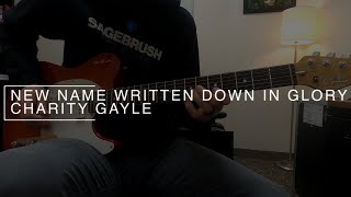 New Name Written Down In Glory - Charity Gayle || ELECTRIC LEAD COVER