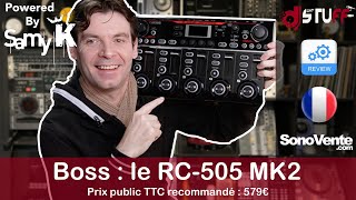 Le looper INCONTOURNABLE de chez BOSS : le RC-505 MK2