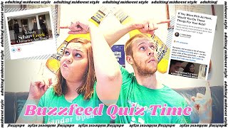 Buzzfeed Quiz Time | Midwest Couple taking Most Taken Quizzes on Buzzfeed