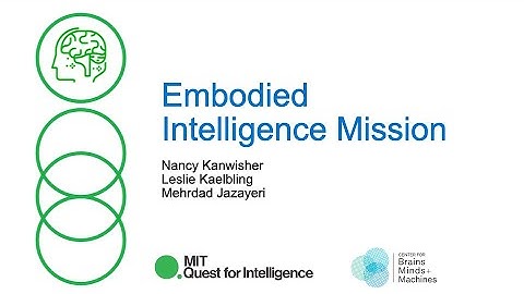 Embodied Intelligence Mission: Leslie Kaelbling, Nancy Kanwisher, and Mehrdad Jazayeri