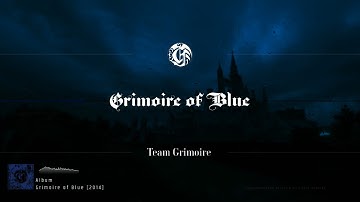[Official] Team Grimoire - Grimoire of Blue