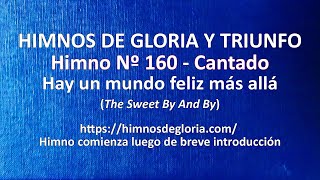 Video thumbnail of "Himnos de Gloria Nº 160 - Hay un mundo feliz más allá"