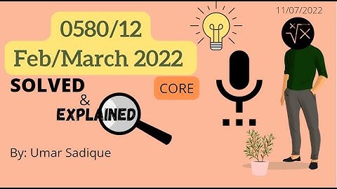 IGCSE 0580/12| February/March 2022 Marking Scheme (MS) *SOLVED*