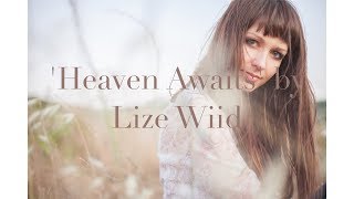 Heaven Awaits (Lyric Video) | Lize Wiid | Something In That Moment chords