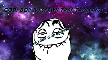 COD:BO2 1v1 Spawn Trap Trolling Ep.2