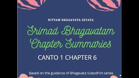 Srimad Bhagavatam Summary Of Canto 1 Chap 6  By HG Preethi Vilasini Mataji