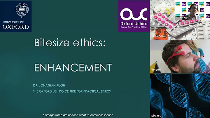Bitesize ethics: Human Enhancement with Dr Jonatha...