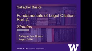 Fundamentals of Legal Citation Part 2: Statutes (Gallagher Basics series)