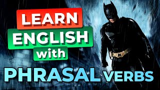 Aprender Inglés con Películas - Nivel 2 - Top 7 Batman Phrasal Verbs