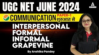 Communication UGC NET Paper 1 | Interpersonal, Formal, Informal & Grapevine By Anshika Pandey