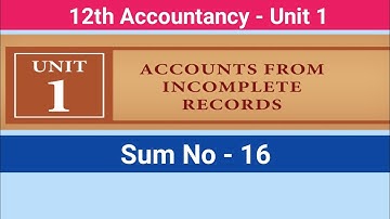 12th Accountancy || Unit 1 || Sum No : 16 #CMWay