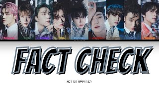 NCT 127 'Fact Check (불가사의; 不可思議)' (Color Coded Lyrics) Resimi