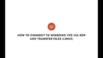 How to connect to Windows VPS via RDP and transfer files (LINUX)