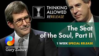 The Seat of the Soul, Part II, with Gary Zukav