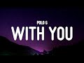 Polo G - With You (Lyrics)