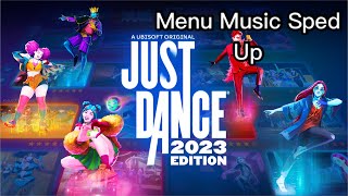 Just Dance 2023 Edition (Menu Music Sped Up)