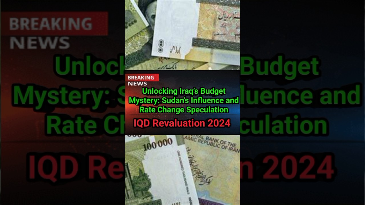 IRAQ Budget, Sudan's Influence & rate change speculation.