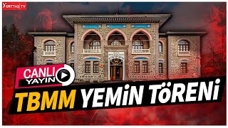 TBMM Yemin Töreni #CanlıYayın