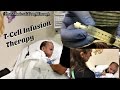 Tcell infusion therapy makes elijah sick daily 699