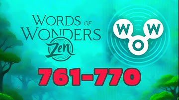 Words of Wonders Zen 761 762 763 764 765 766 767 768 769 770