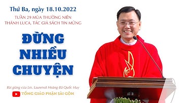 Đừng nhiều chuyện - Lm. Laurensô Hoàng Bá Quốc Huy