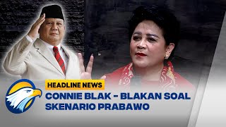 Connie Ungkap Prabowo Bilang Jadi Presiden 3 Tahun