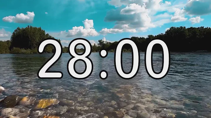 28 minute timer with Calm and Soft Music and background of river and nature